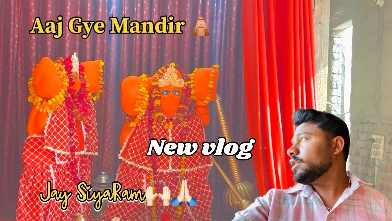 Jay Siya Ram | Bajarangi 🙌🏻🚩 | Aaj Gye Mandir 🛕 