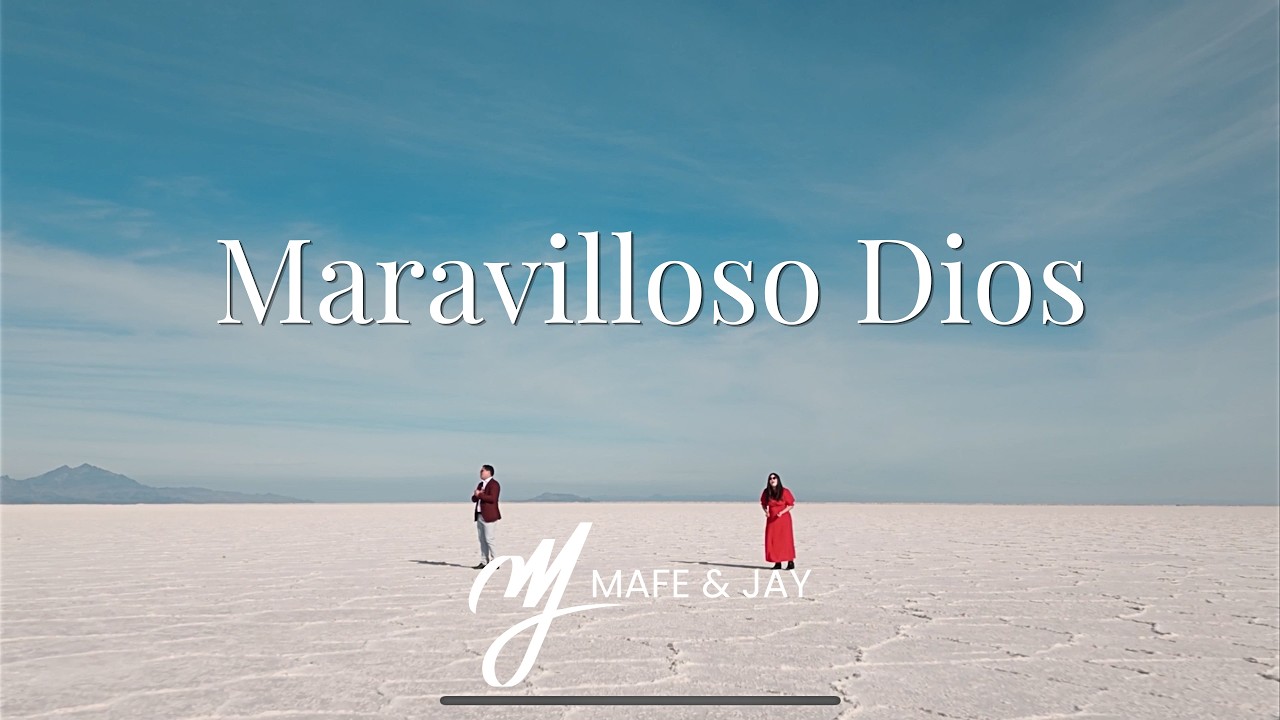 Maravilloso Dios - Mafe & Jay