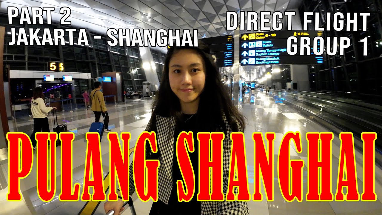 Travel to Shanghai from Jakarta (Cek di Channel buat Updated Video) | Nongho