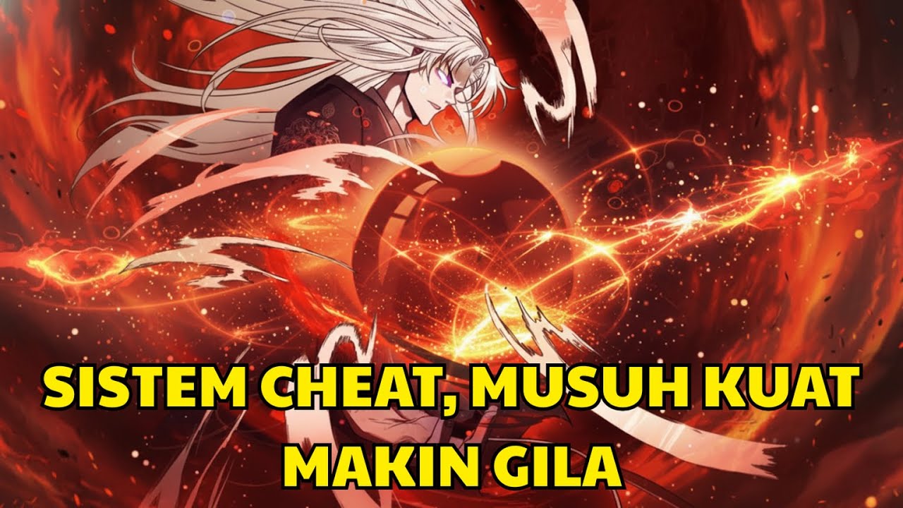 SISTEM CHEAT! Makin Lawan Kuat Makin Gila | Ringkasan Komik
