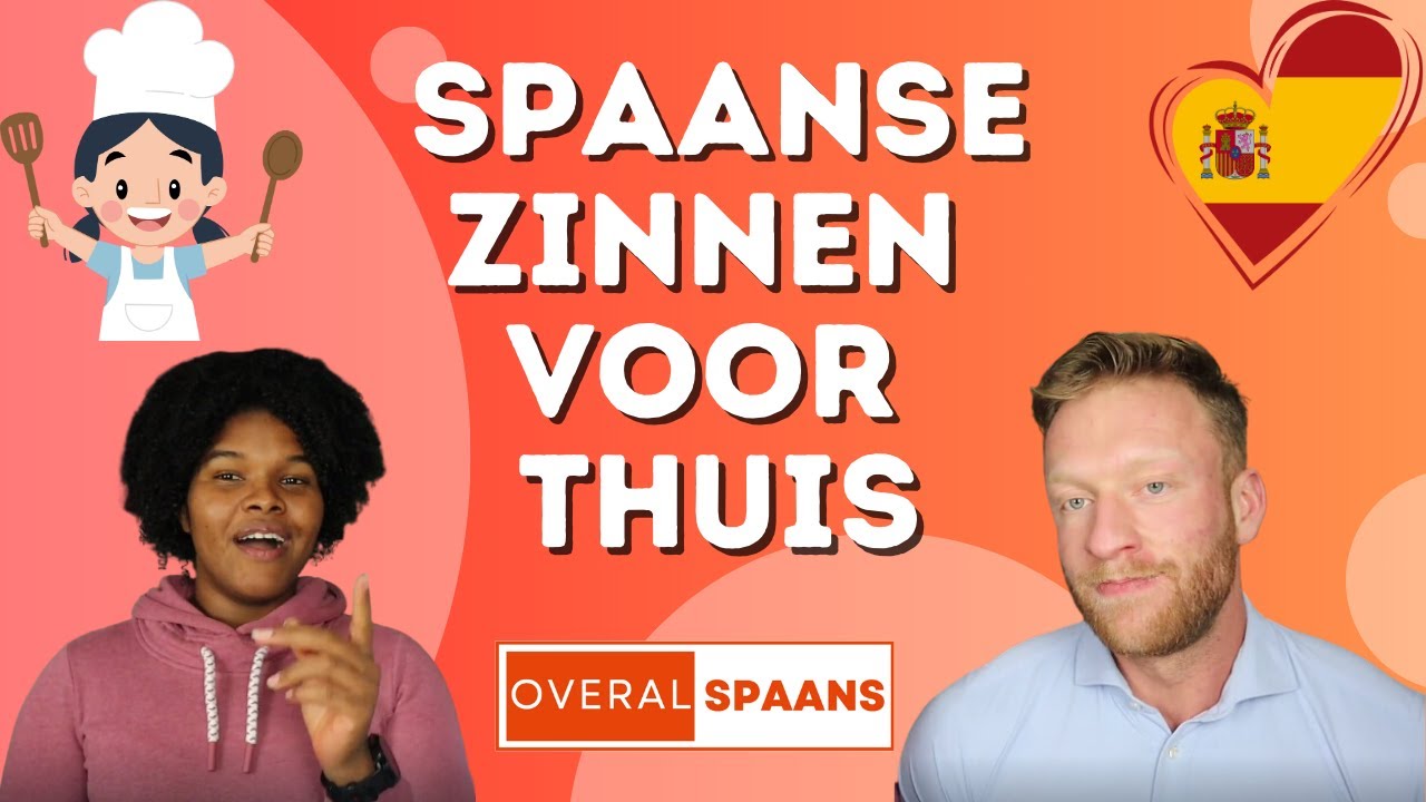 Spaanse Zinnen Voor Thuis | Alledaagse Spaanse Zinnen | Spaans Leren Voor Beginners | Overal Spaans