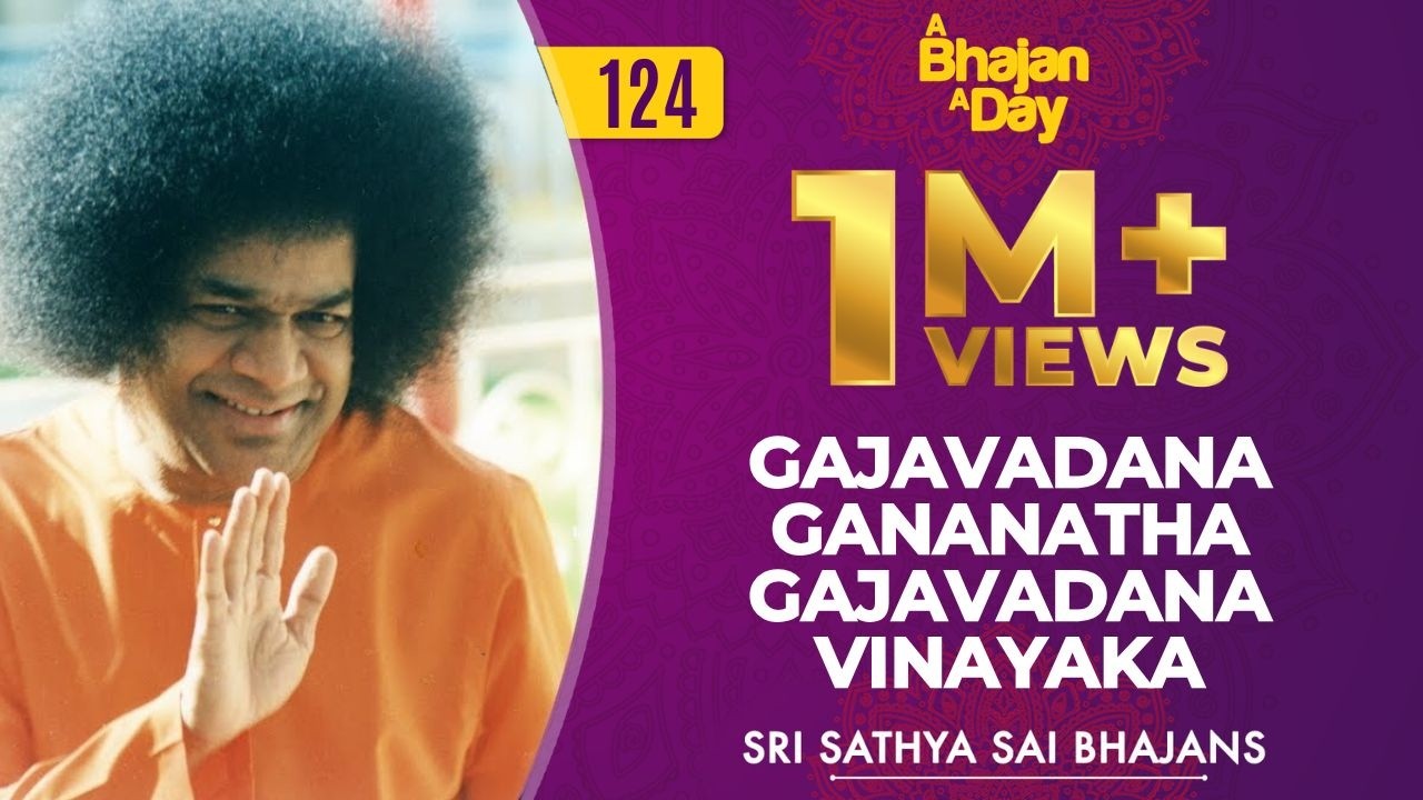 124 - Gajavadana Gananatha | Radio Sai Bhajans