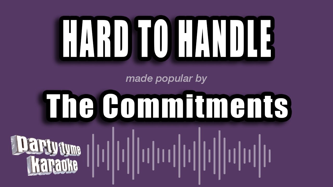 The Commitments - Hard To Handle (Karaoke Version)
