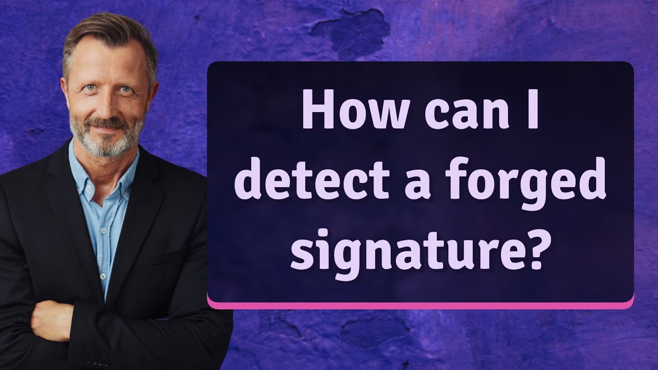 How can I detect a forged signature?