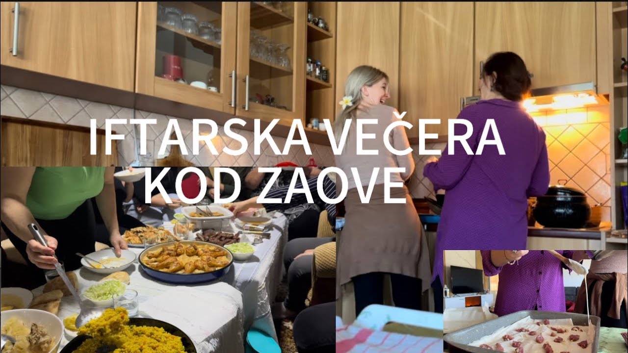 ZAOVIN TRADICIONALNI IFTAR🌿Šta se sve kuhalo/PRIPREMA SLANE I SLATKE HRANE NA JEDNOSTAVAN NACIN🌺
