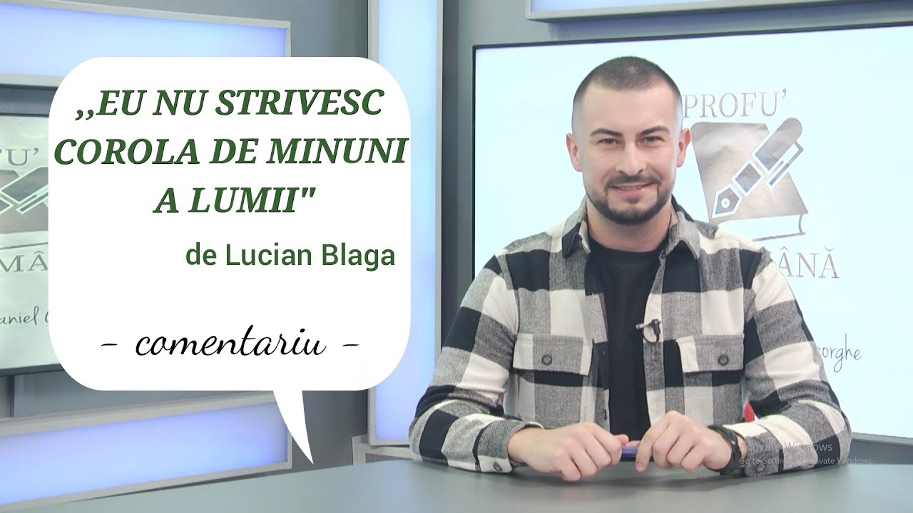6. Comentariu - ,,EU NU STRIVESC COROLA DE MINUNI A LUMII”, de Lucian Blaga
