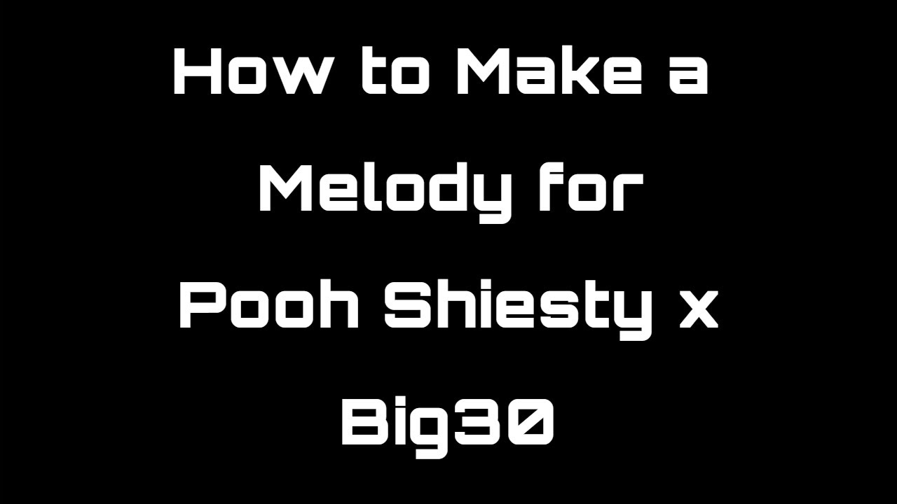 How to Make a Melody for Pooh Shiesty x Big30 (FL Studio Tutorial)