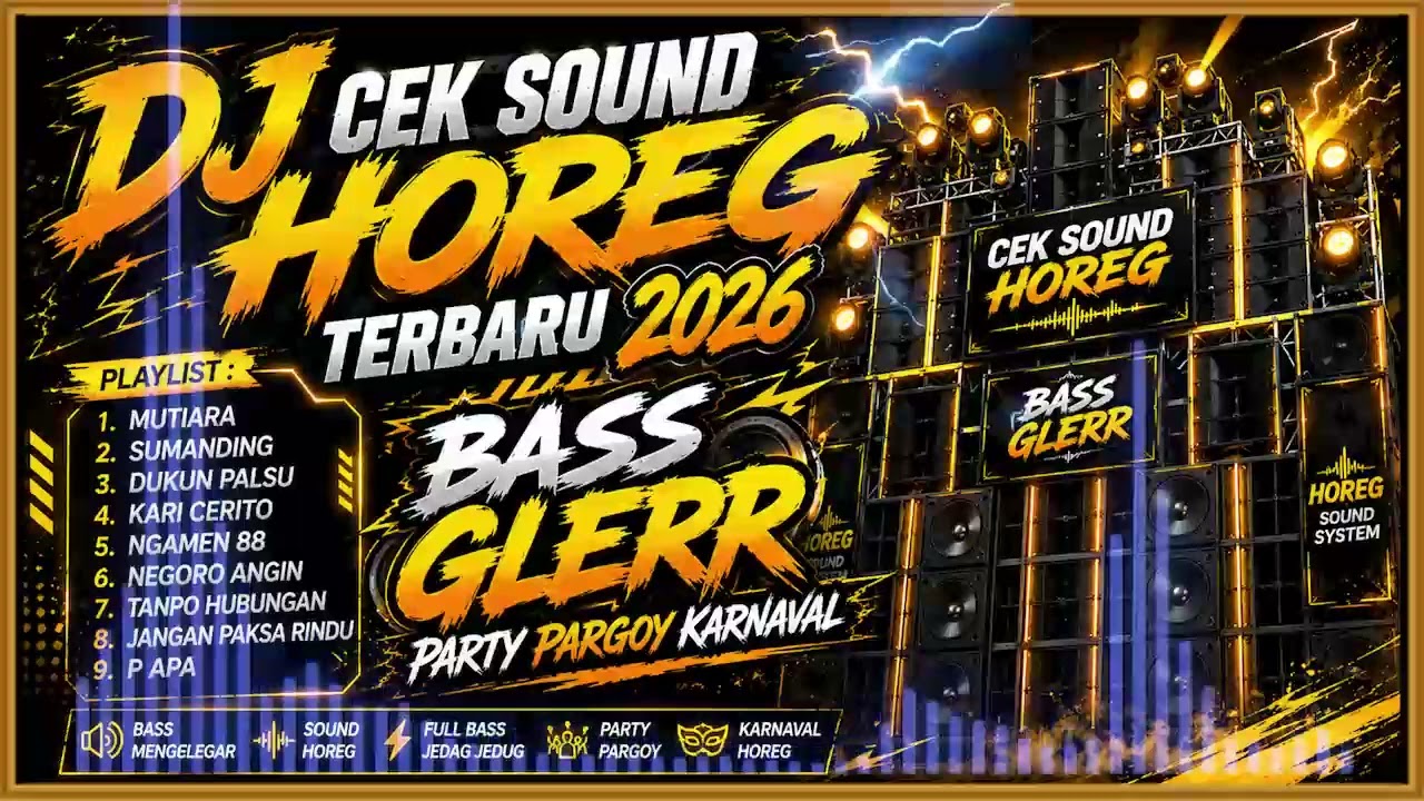 🔥 DJ CEK SOUND HOREG TERBARU 2026 | Mutiara x Sumandhing x Dukun Palsu | BASS GLERR PARTY PARGOY