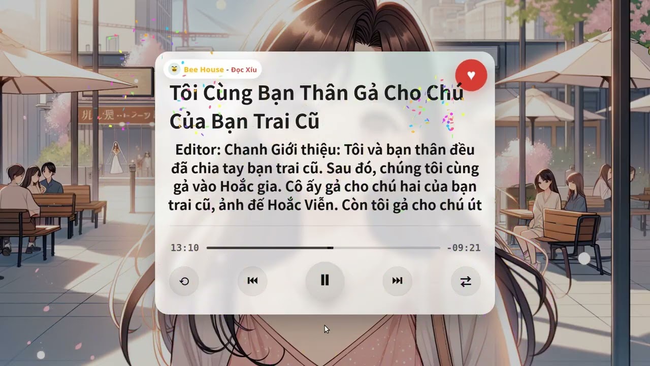 Tôi Cùng Bạn Thân Gả Cho Chú Của Bạn Trai Cũ | Truyện Audio Nghe Thư Giãn 🌙