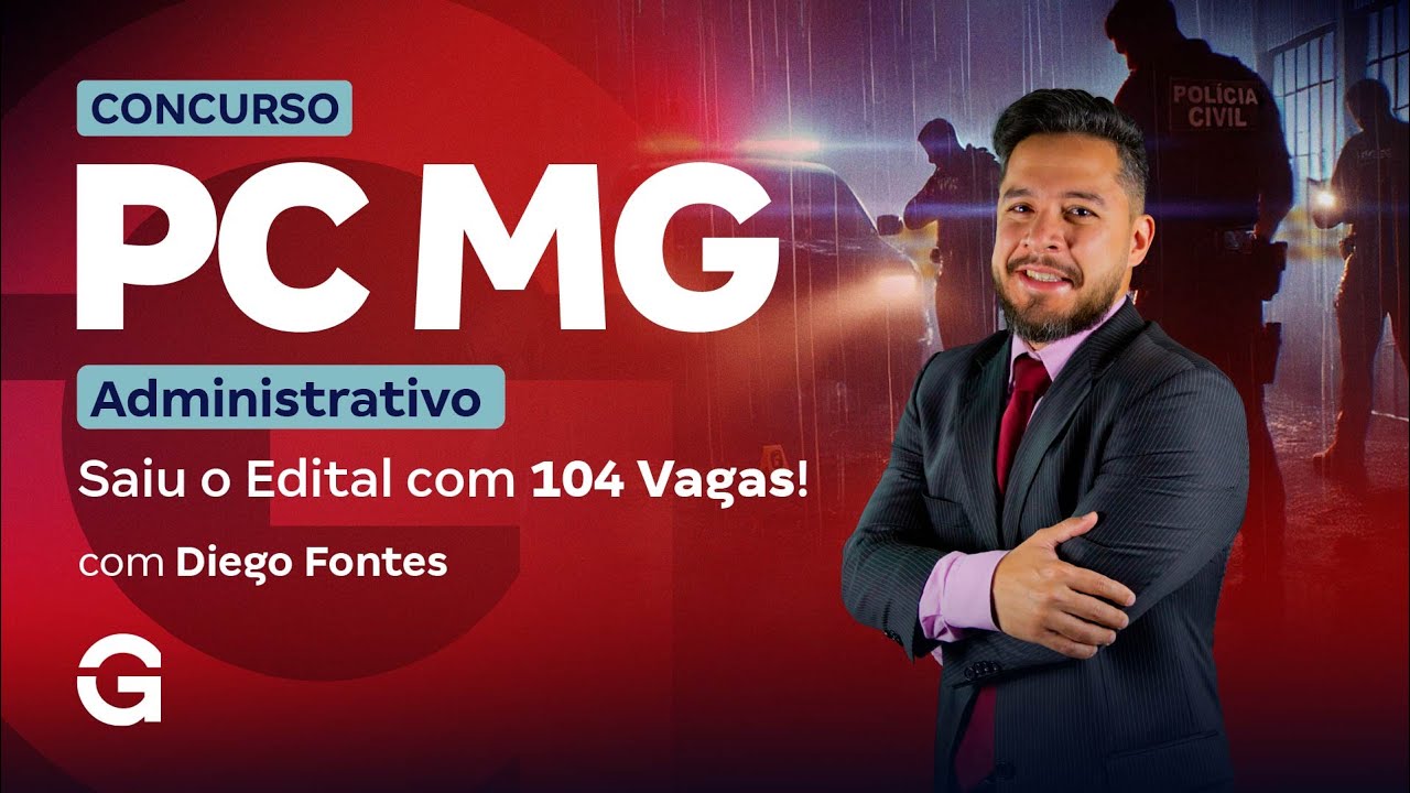 Concurso PCMG Administrativo: Saiu o Edital com 104 Vagas! | Diego Fontes