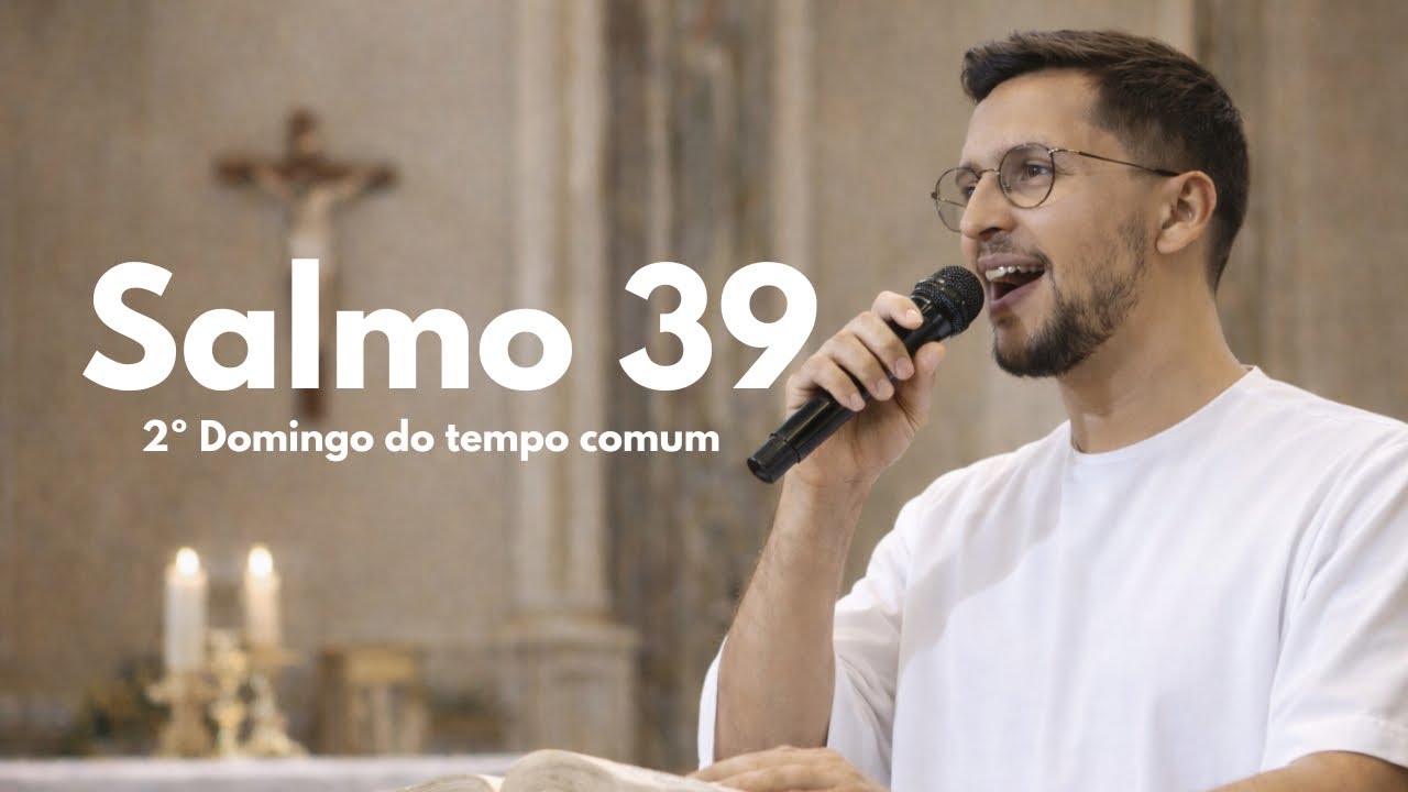 Eu disse: Eis que venho, Senhor, com prazer faço a vossa vontade | Salmo 39 (40)