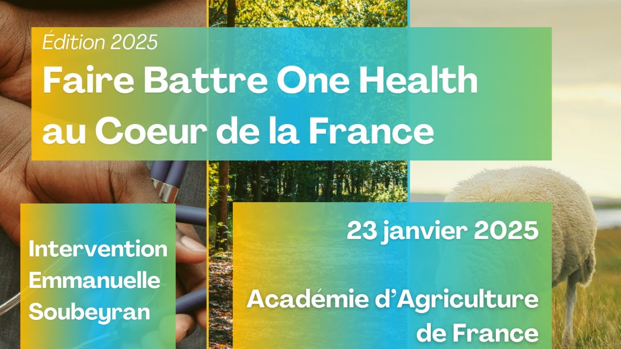 Faire Battre One Health au Cœur de la France 2025 : Intervention   Emmanuelle Soubeyran