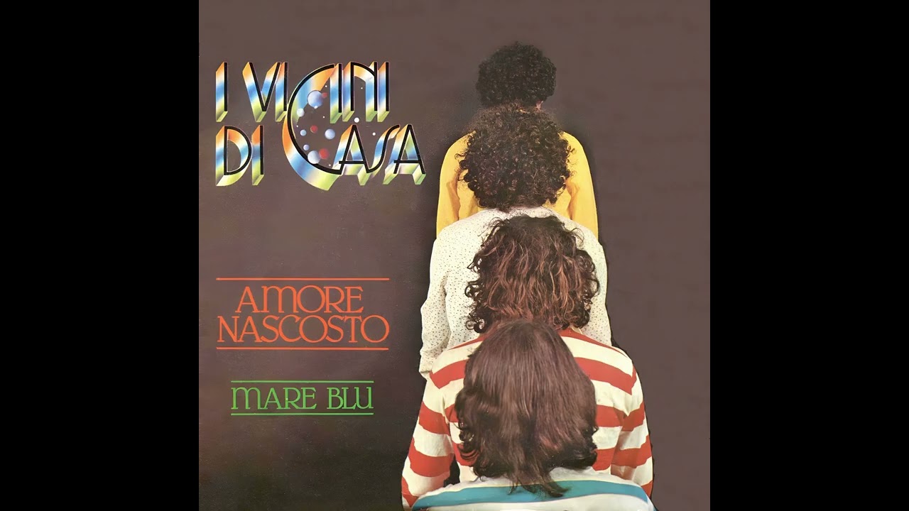 I Vicini Di Casa - Mare Blu (1980) (HQ)