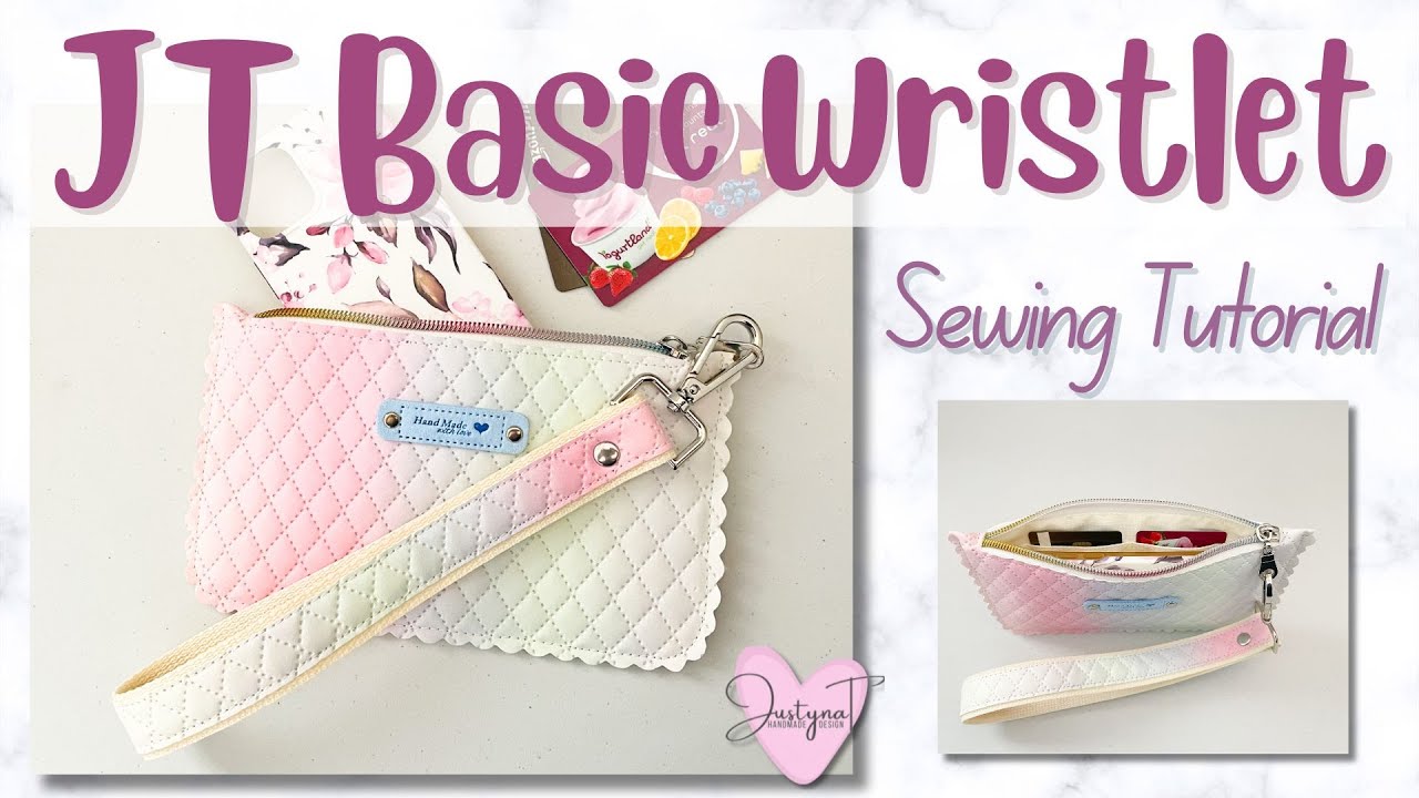 JT Basic Wristlet | Sewing Tutorial | JustynaThandMade