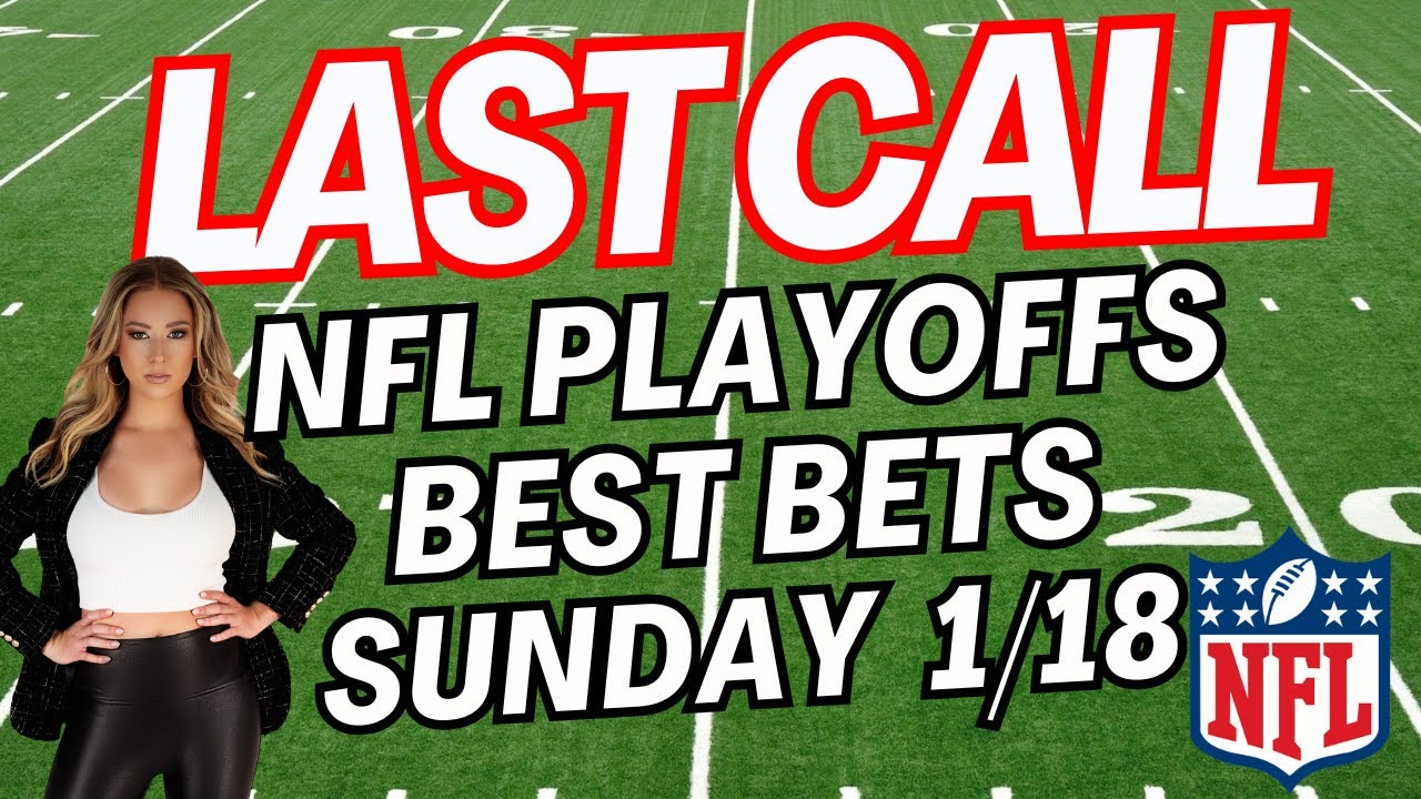 Last Call LIVE: NFL Divisional Playoffs Picks & Best Bets | Sunday Morning Line Moves | 1/18