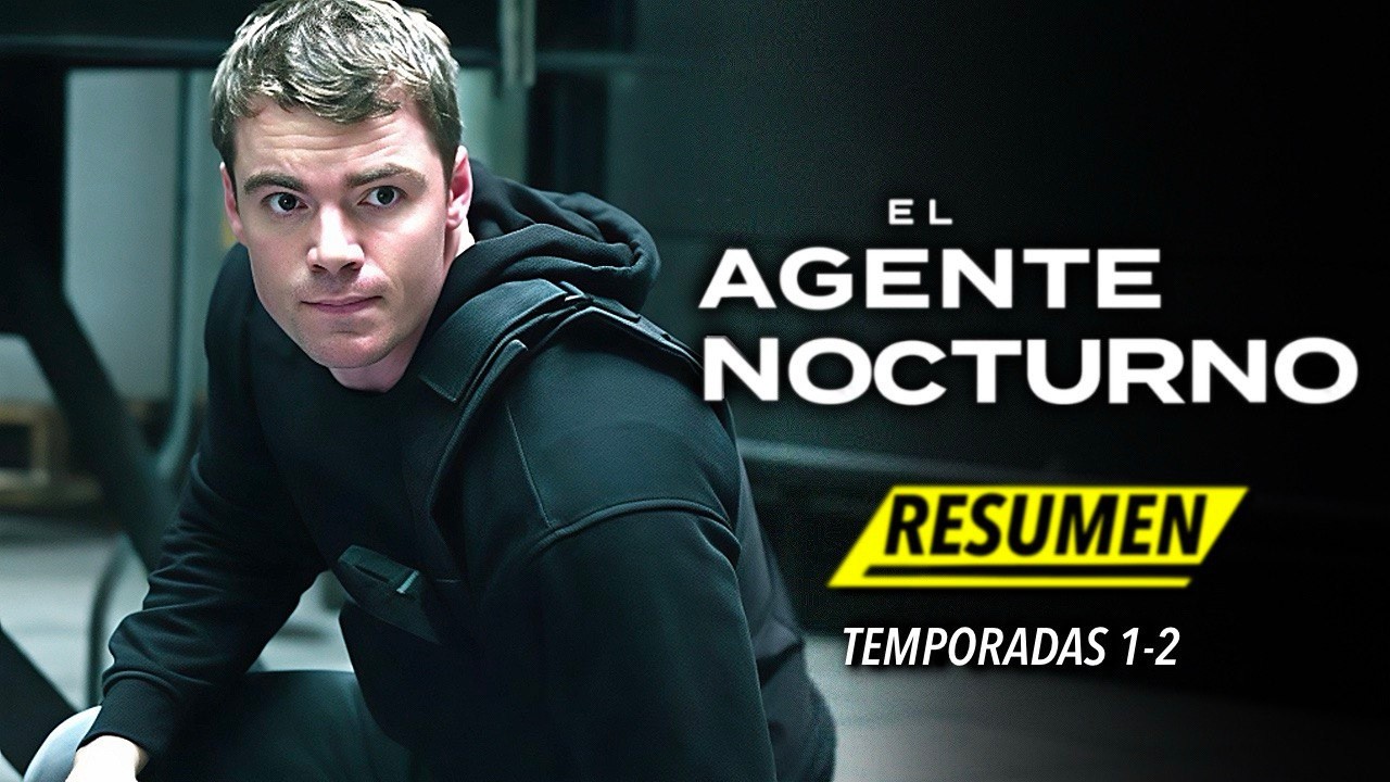 EL AGENTE NOCTURNO | Temporada 1 y 2 RESUMEN COMPLETO EN MINUTOS