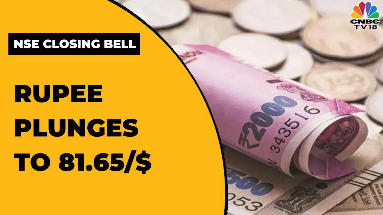 Rupee At Record Low, Plunges To 81.65/$ On Fears Of Global Recession | NSE Closing Bell