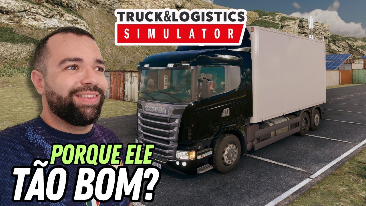 TRUCK & LOGISTICS SIMULATOR - PORQUE ELE É TÃO BOM?