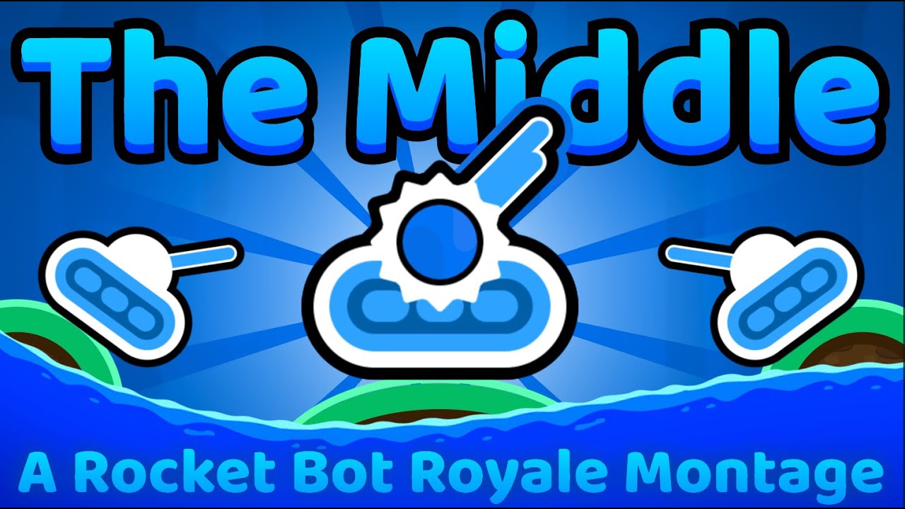 The Middle | Rocket Bot Royale Montage
