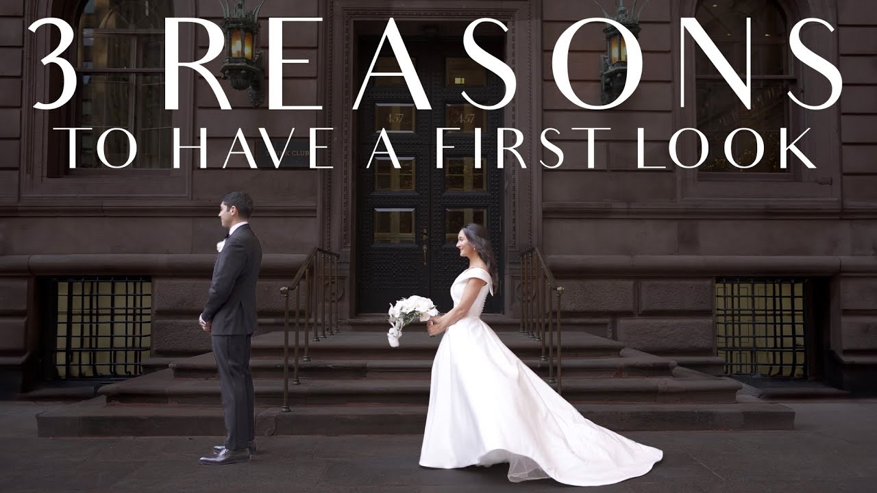 3 Reasons To Have A FIRST LOOK At Your Wedding!