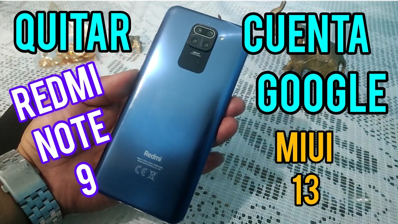 Cómo Quitar Cuenta Google Redmi Note 9 (sirve para muchos modelos con Miui 13 )