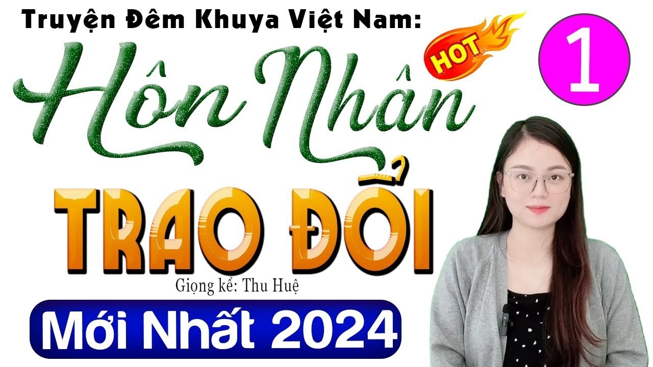 Cả xóm nghe quên ngủ trưa || HÔN NHÂN TRAO ĐỔI - Tâm sự lấy đi nhiều nước mắt