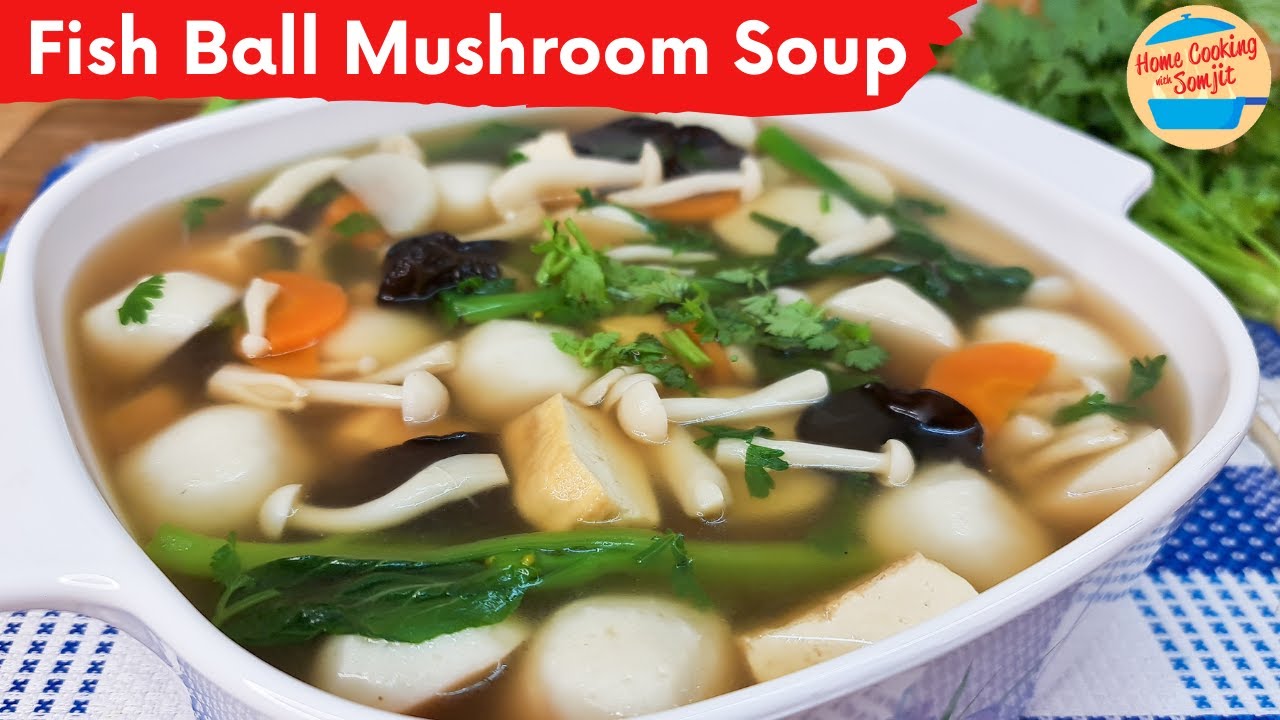 Light & Healthy Fish Ball Mushroom Soup