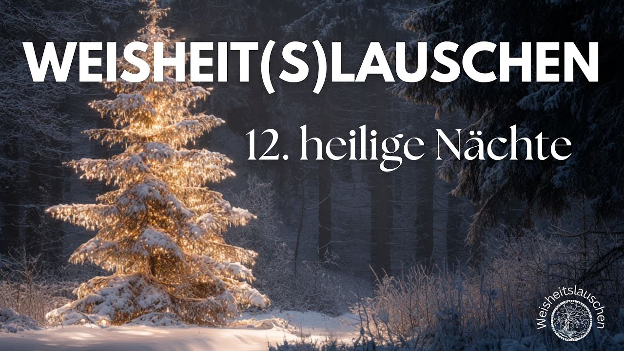Weisheitslauschen #3 - Anthroposophische Weihnachtsarbeit in den 12. heiligen Nächten