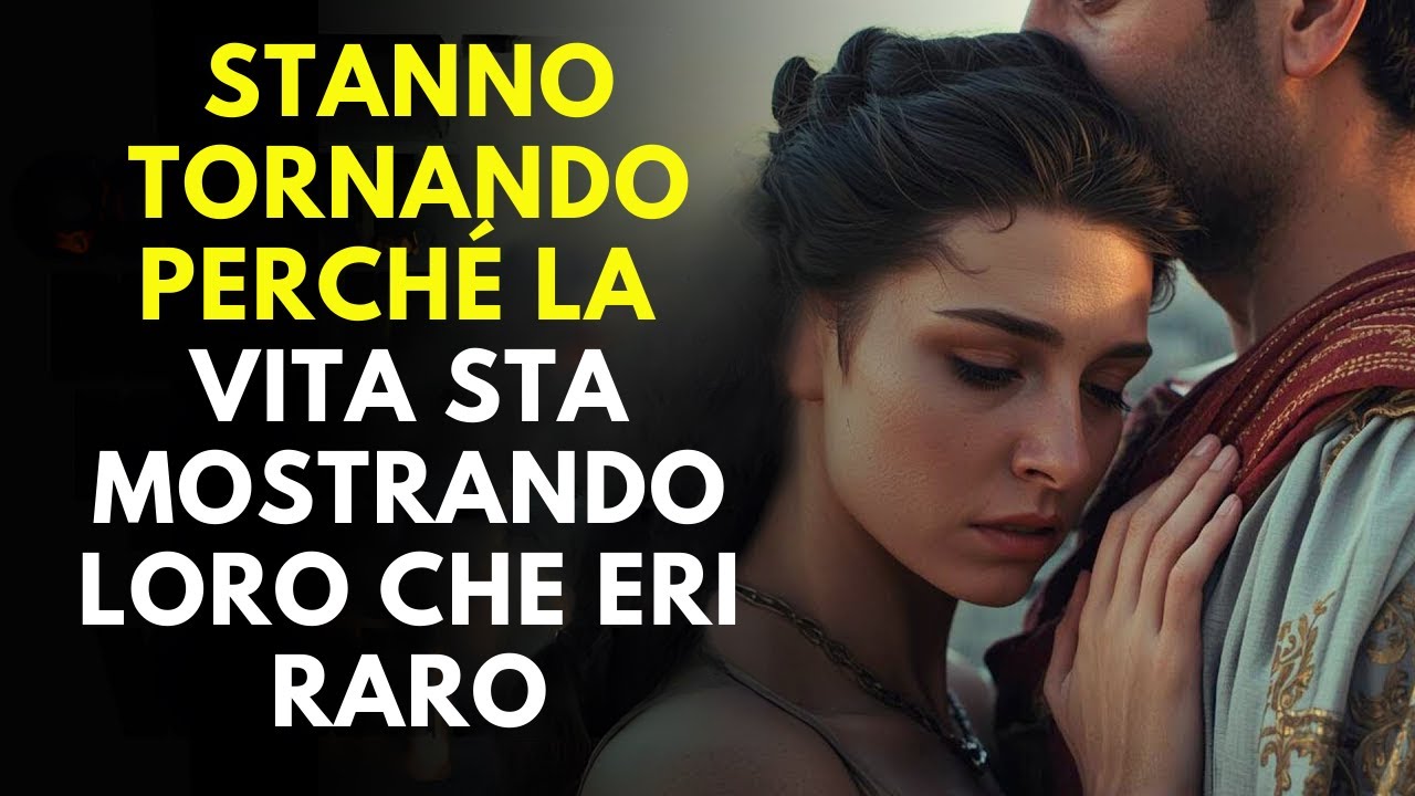 Stanno Tornando Perché La Vita Sta Mostrando Loro Che Eri Raro