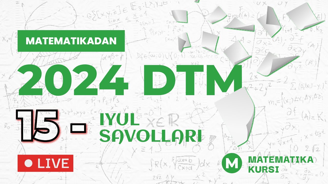 15-Iyul matematika savollar tahlili