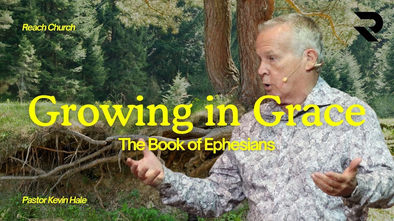 Growing in Grace: The Book of Ephesians - Part 12