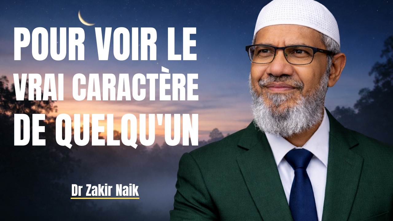 Après Ces Leçons de Vie, Vous Verrez la Vie sous un Jour Entièrement Nouveau | Dr Zakir Naik