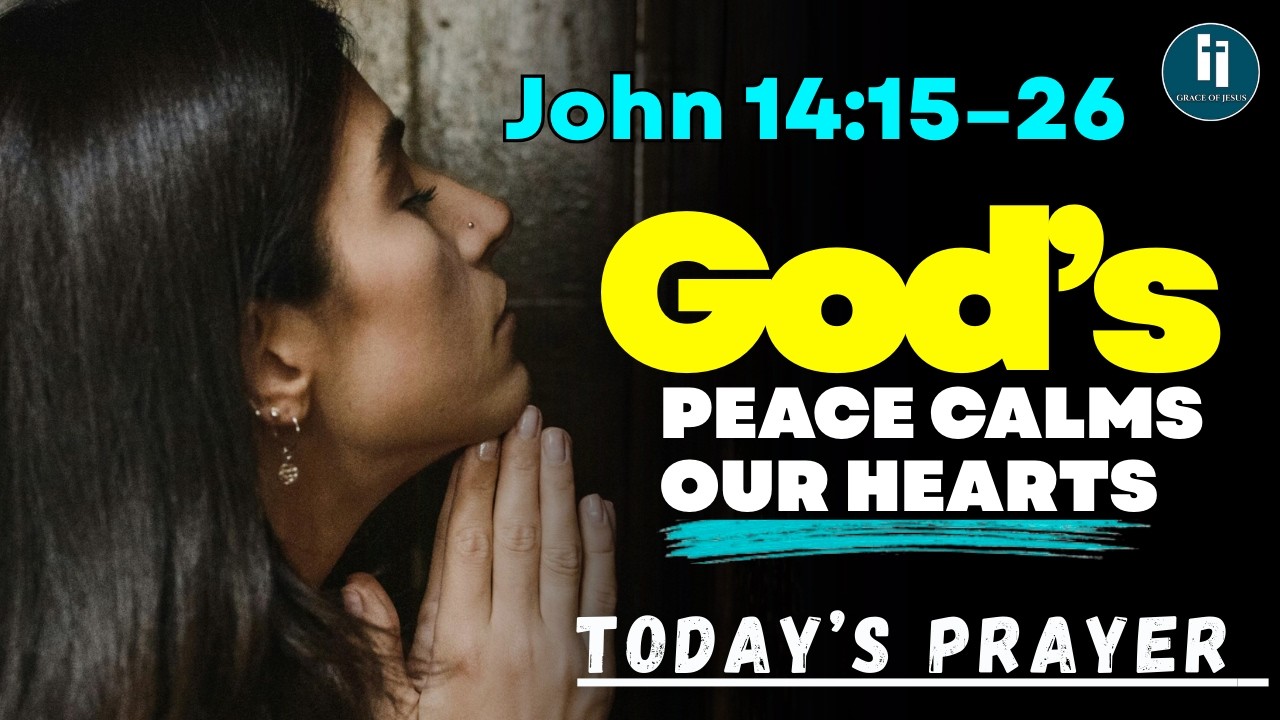The Promise of the Holy Spirit and Obedient Love ||  John 14:15–26 ||Today’s Prayer