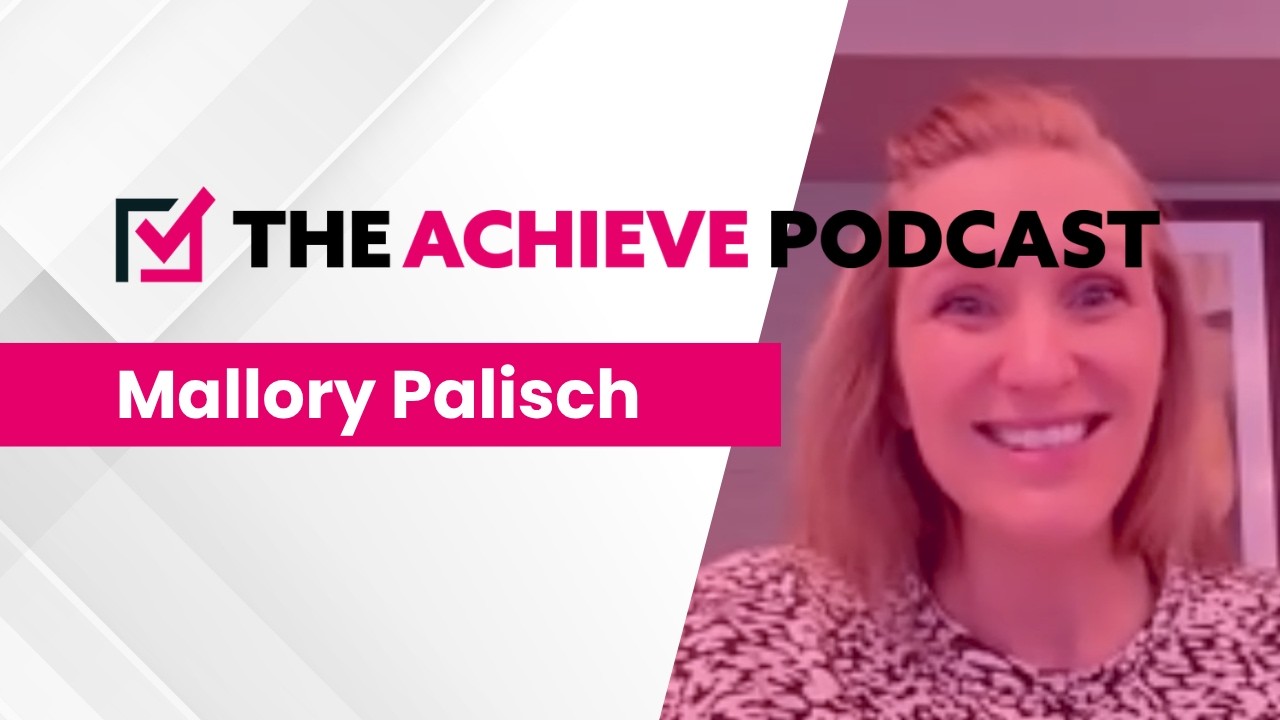 The Achieve Podcast - Mallory Palisch (Craft Education System)