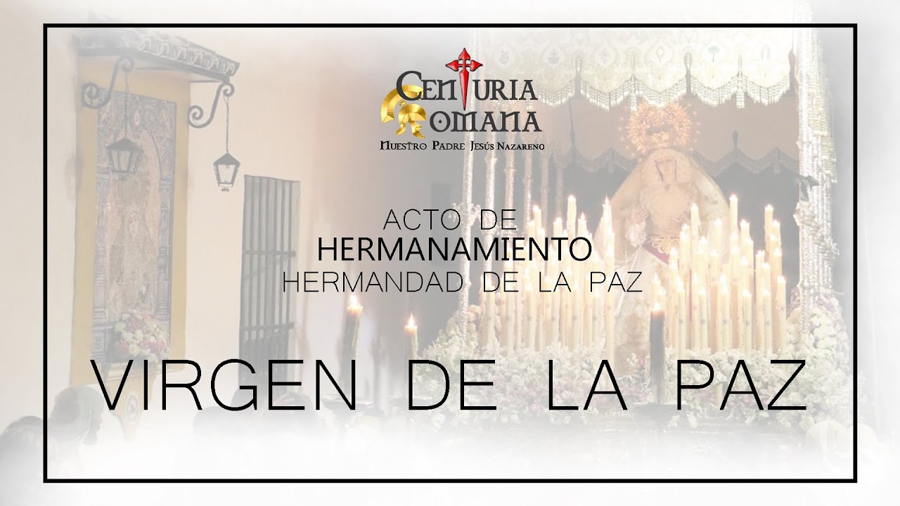 AM Centuria Romana. Hermanamiento Hermandad de la Paz - VIRGEN DE LA PAZ