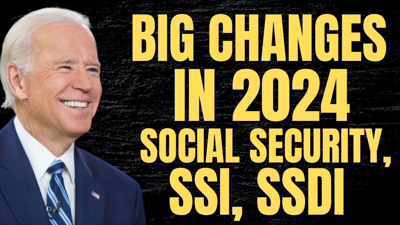 BIG Changes Coming To Social Security in 2024 | Social Security, SSI, SSDI Payments