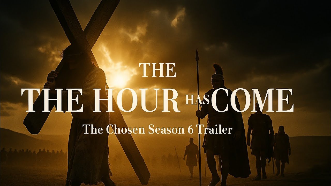 The Chosen Season 6: The Hour Has Come | Trailer of Jesus’ Passion