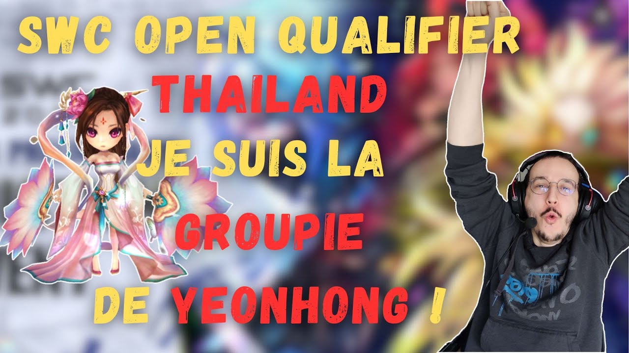 SWC OPEN QUALIFIER - Le Cast le moins partial de SWC Thaïlande ! SUMMONERS WAR