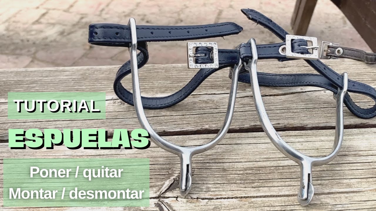 Montar, desmontar y poner espuelas | Tutorial