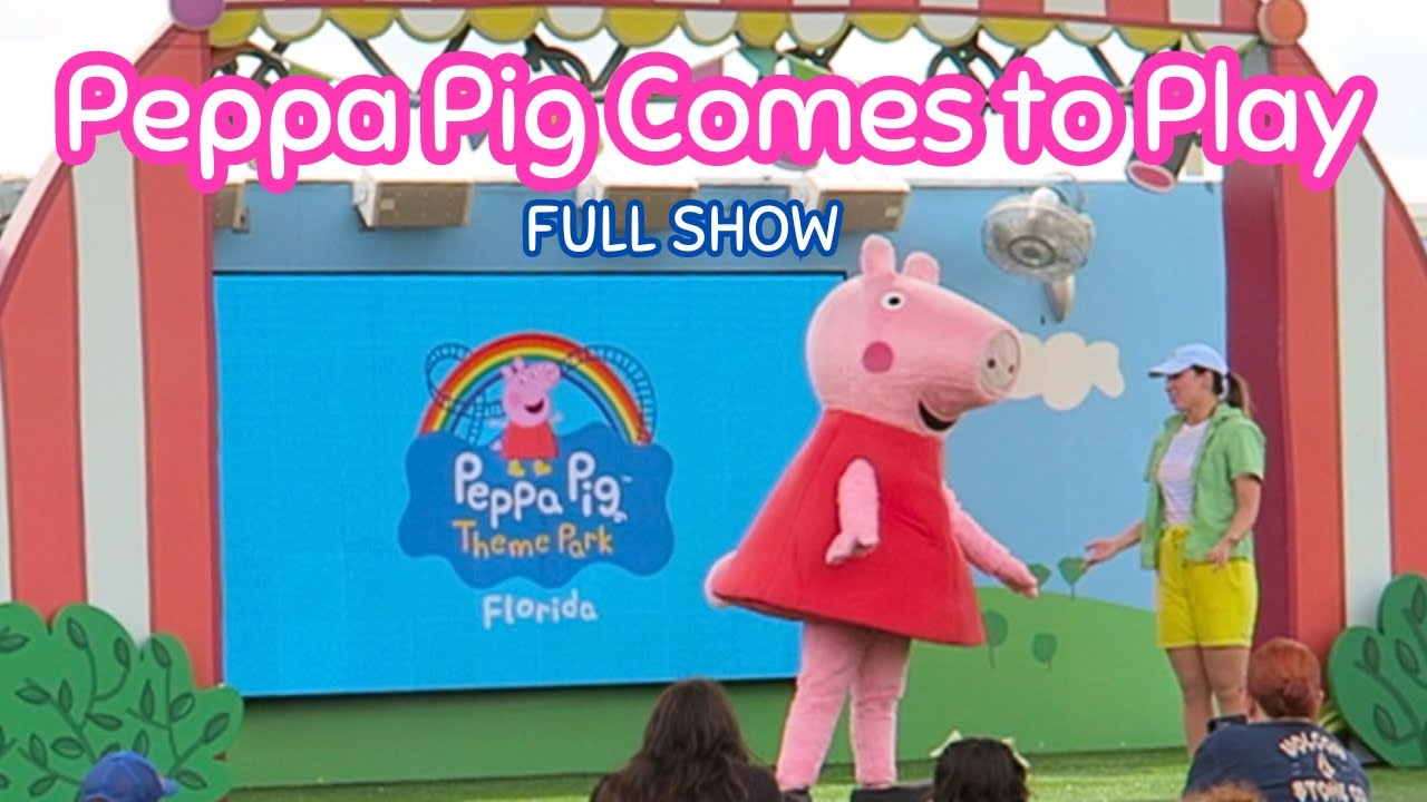 Peppa Pig Comes to Play Full Show | Peppa Pig Theme Park Florida | March 2024