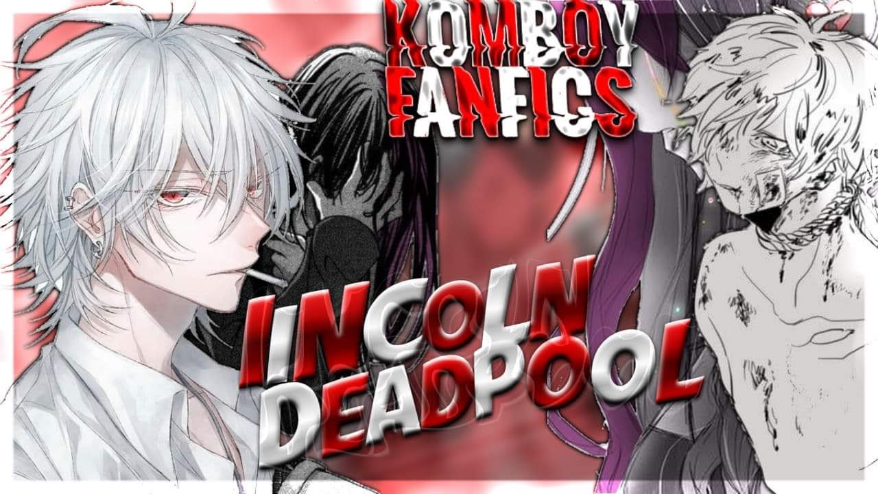 Lincoln el nuevo deadpool capitulo 1