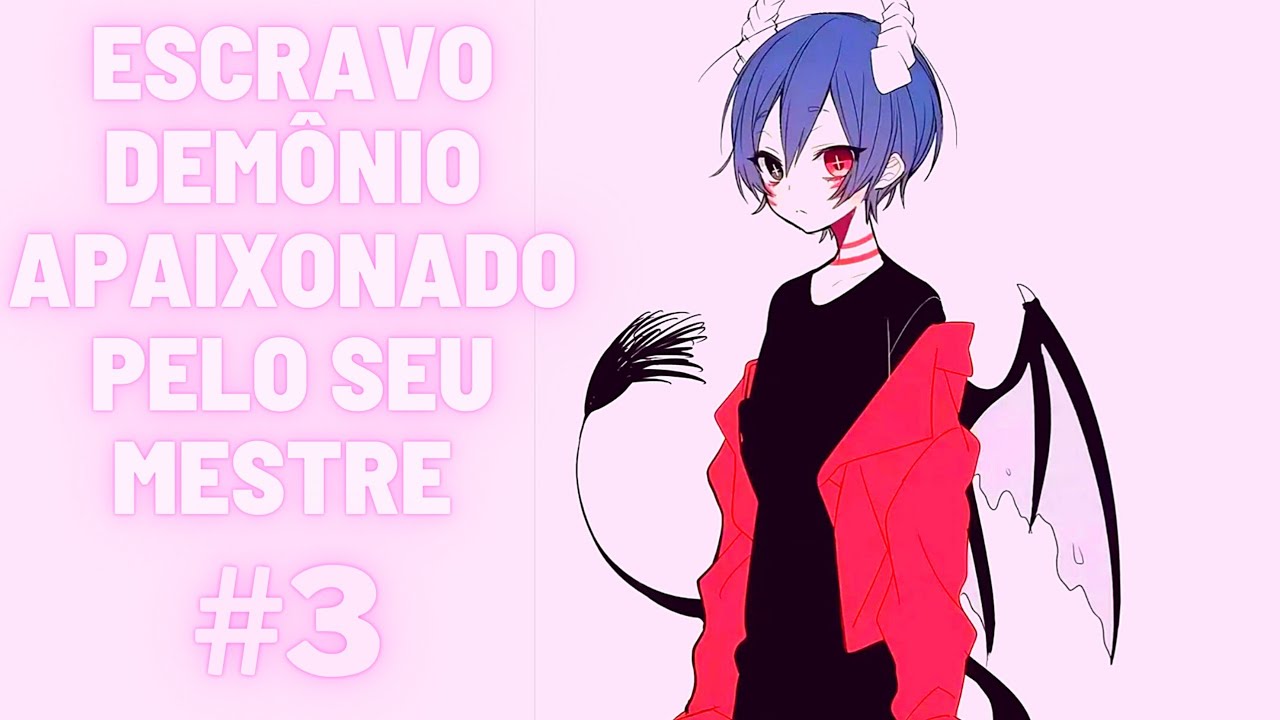 ASMR YAOI: Escravo Demônio Apaixonado Pelo seu Mestre (Parte #3)