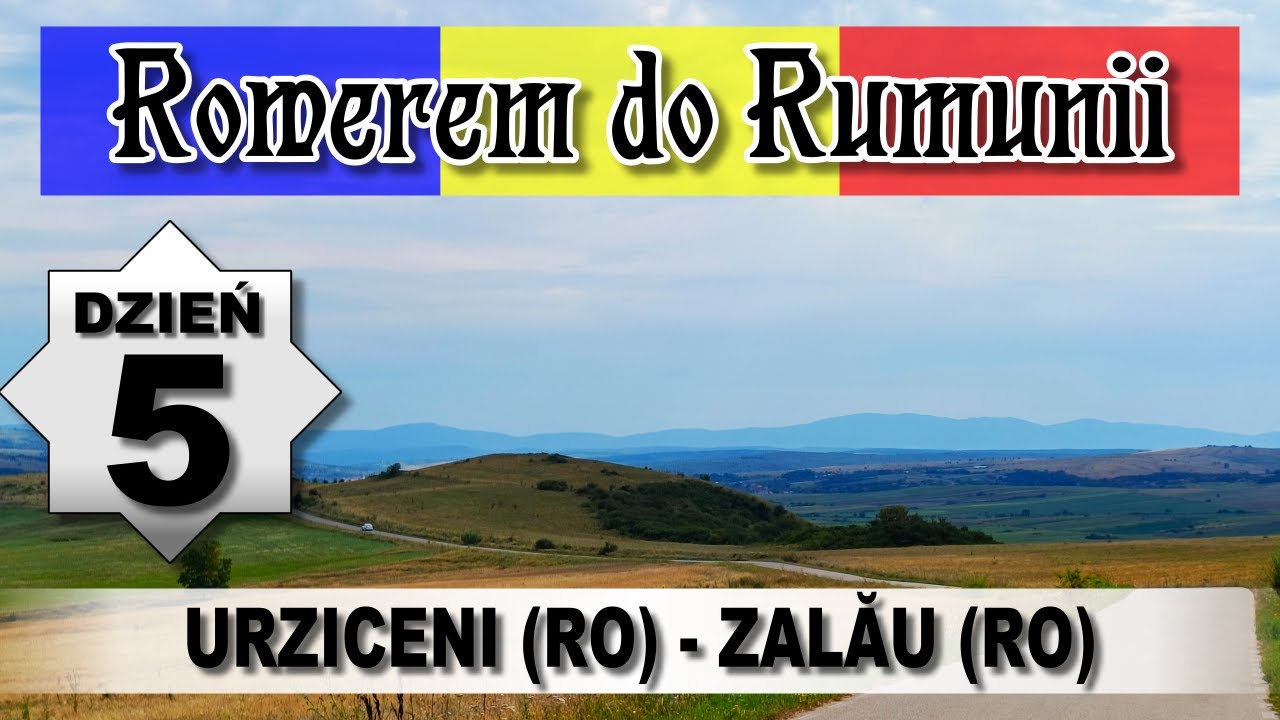 Rowerem do Rumunii #5: Urziceni (RO) - Zalău (RO)