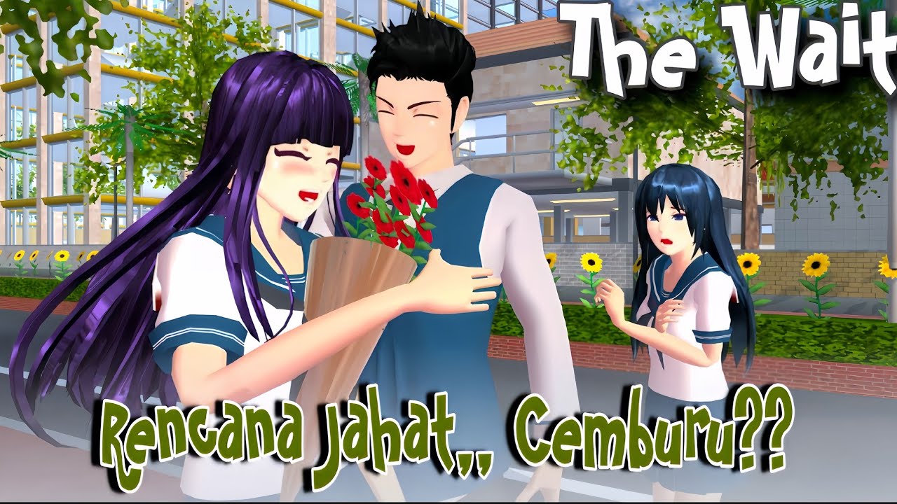 THE WAIT #2 [RENCANA JAHAT..CEMBURU??] ||DRAMA SAKURA SCHOOL SIMULATOR||