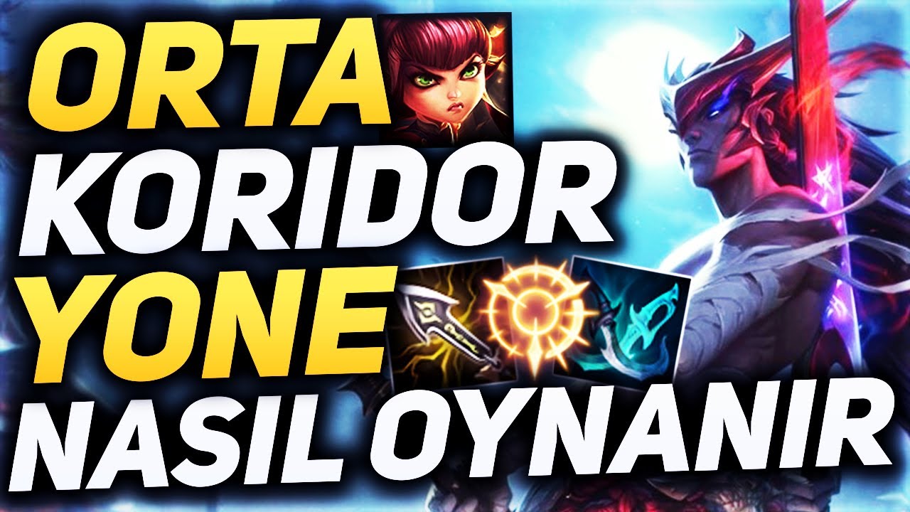 ORTA KORİDOR YONE NASIL OYNANIR ? | YONE &Ouml;ĞRETİCİ OYNANIŞ | Emre Bey