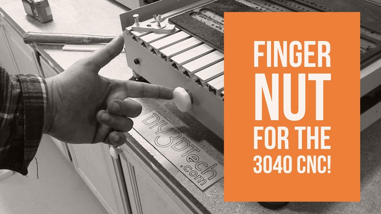 3D Printed Project - Finger Nut for the Y Axis on the 3040 CNC!