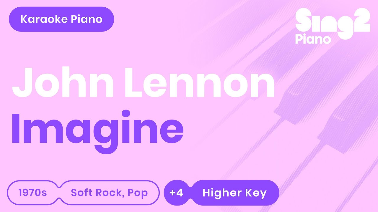 Джон Леннон - Представьте себе (караоке-фортепиано) Higher Key