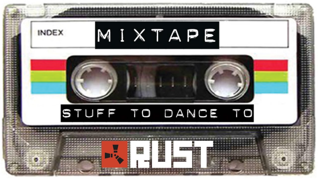 Check Out My Mixtape (Rust)