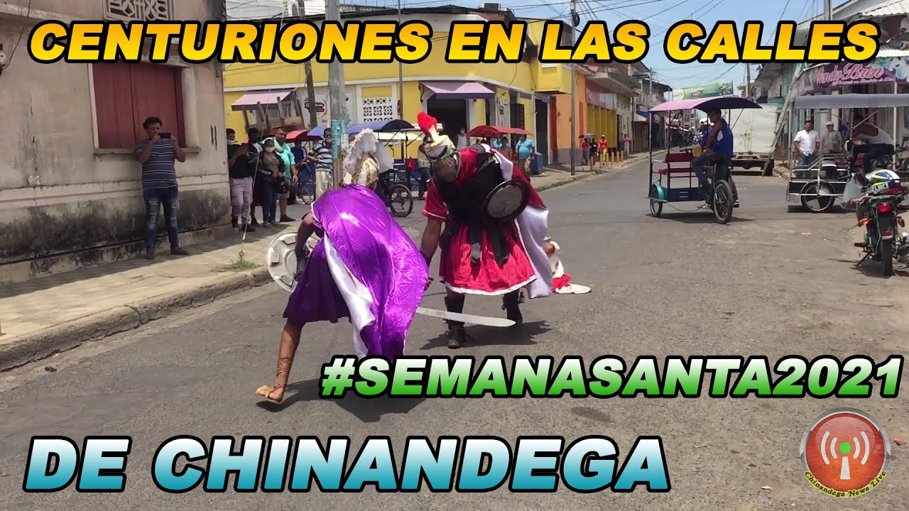 #Nicaragua | #Chinandega #SemanaSanta 2021 Centuriones En Las Calles De Chinandega
