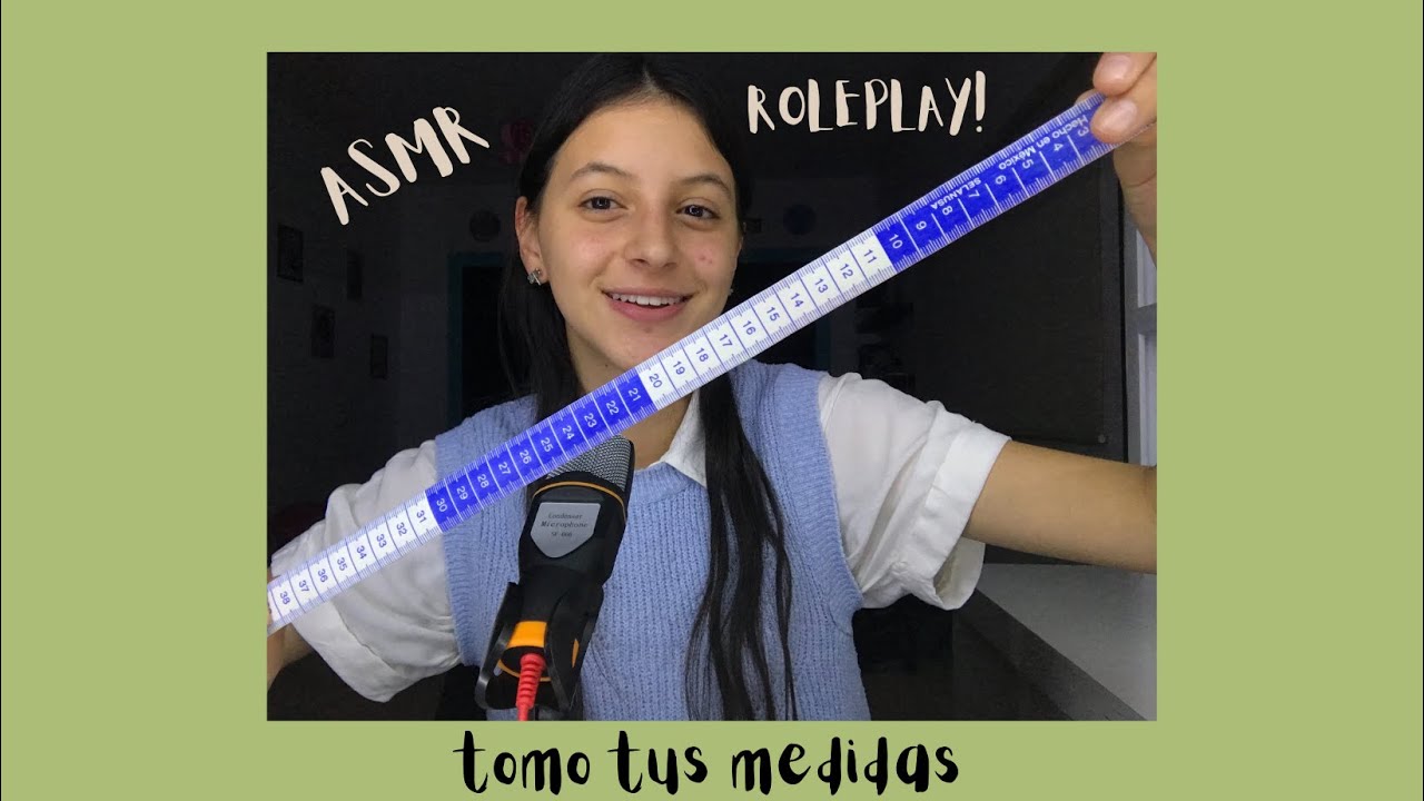 Rp ASMR •tomo tus medidas•